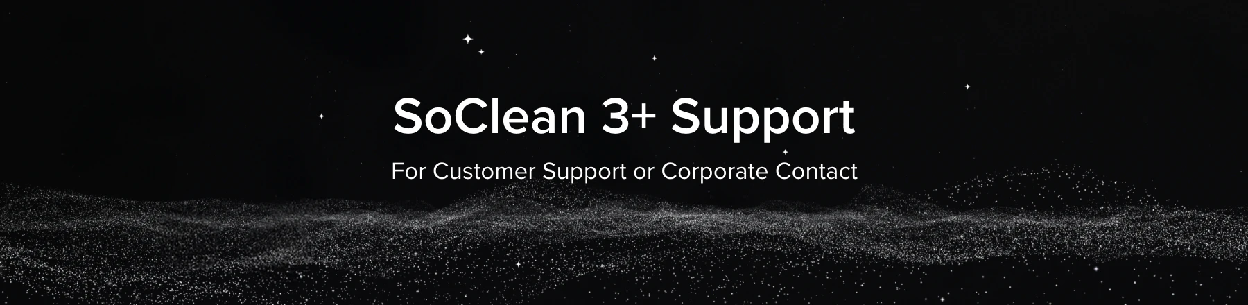 SoClean 3+ Support.