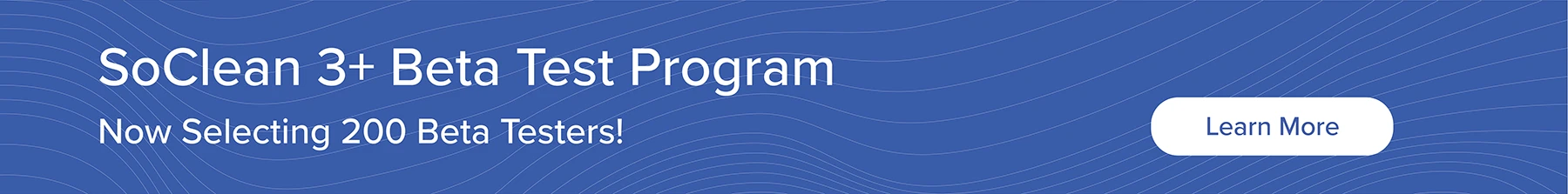 Learn more about the SoClean 3+ beta testing program.