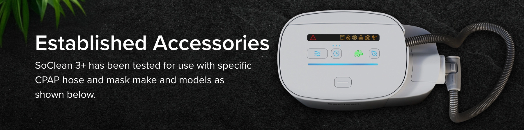 SoClean 3+ Compatible Accessories.