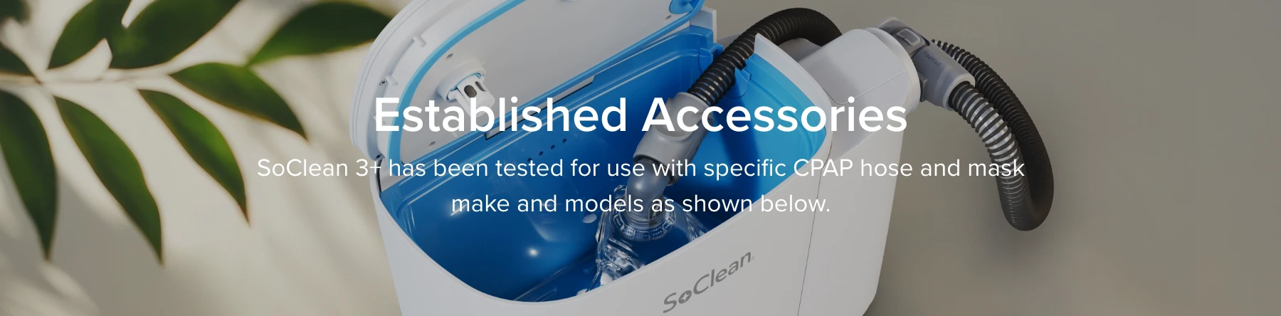 SoClean 3+ Compatible Accessories.