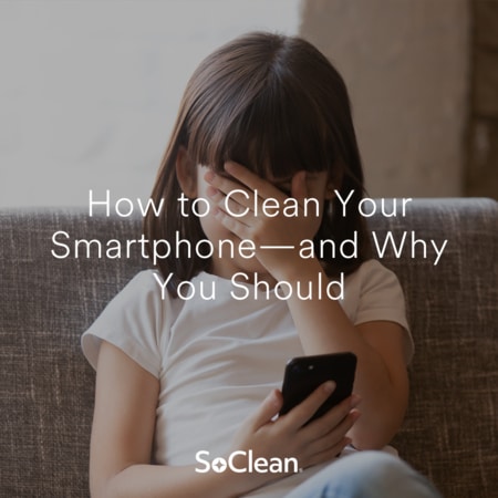 Article Image: how-to-disinfect-your-smartphone-and-why-you-should