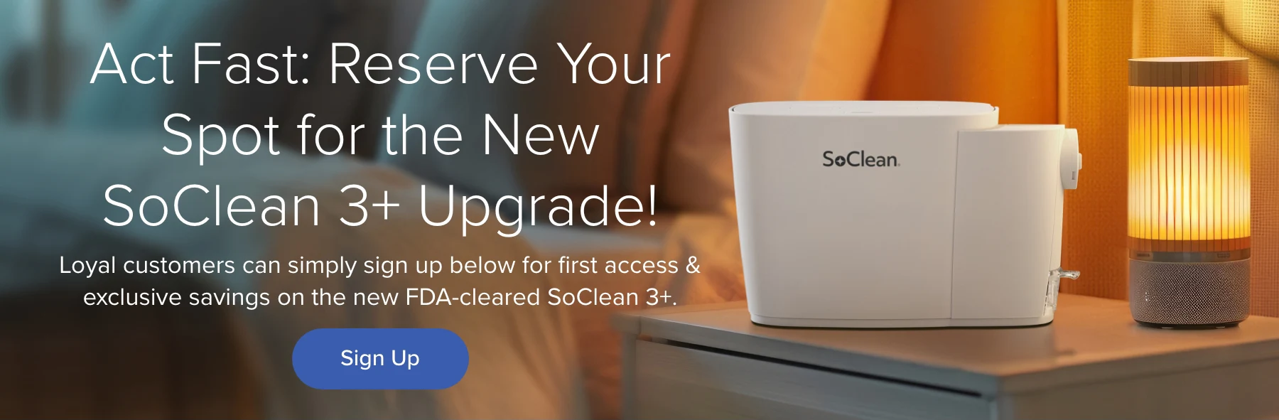 Reserve your spot for the new SoClean 3+ upgrade.