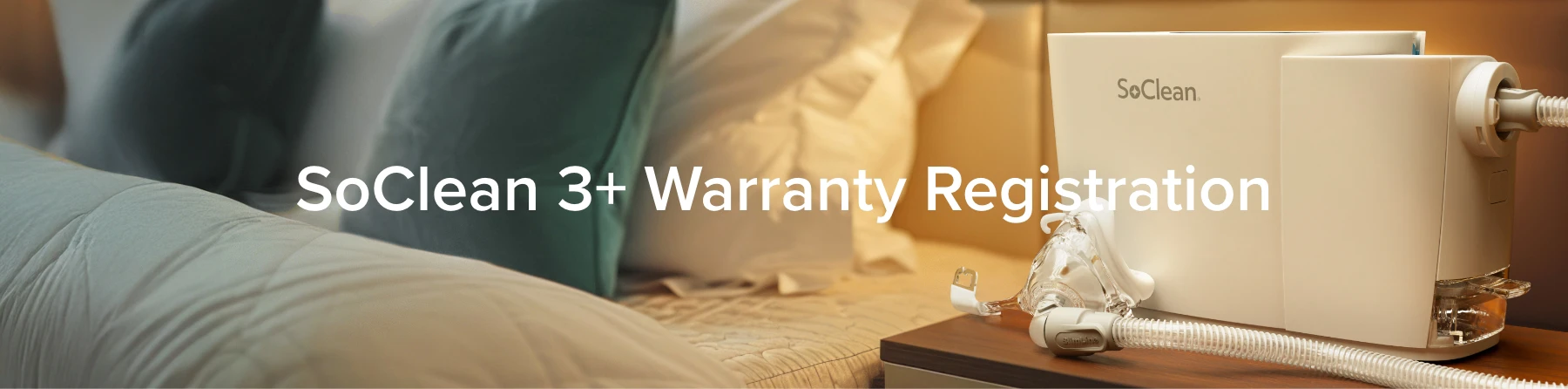 Register your SoClean 3+.